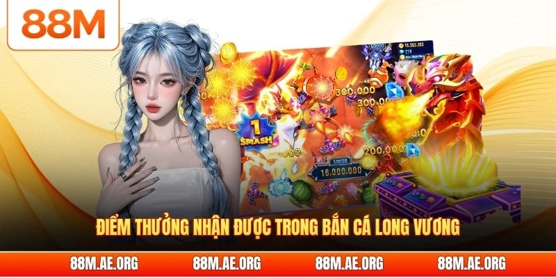 Điểm thưởng nhận được trong bắn cá Long Vương