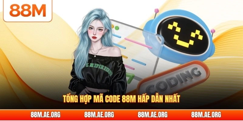 Tổng hợp mã code 88M hấp dẫn nhất