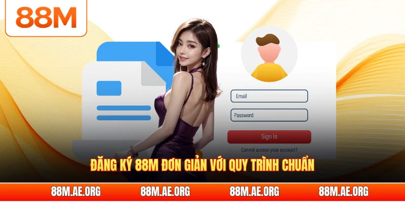 Đăng ký 88M đơn giản với quy trình chuẩn