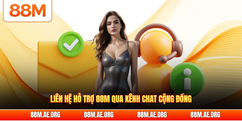 Liên hệ hỗ trợ 88M qua kênh chat cộng đồng