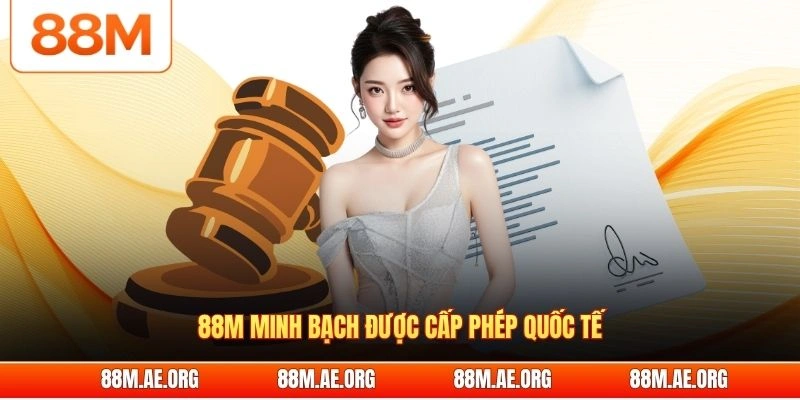 88M minh bạch được cấp phép quốc tế